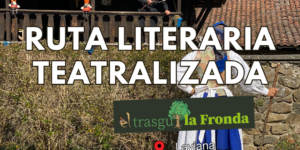 Rutas teatralizadas asturias